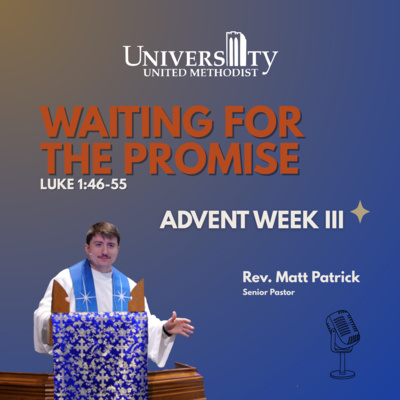 Waiting Patiently for the Promise | Advent Week 3 (Luke 1:46b–55)