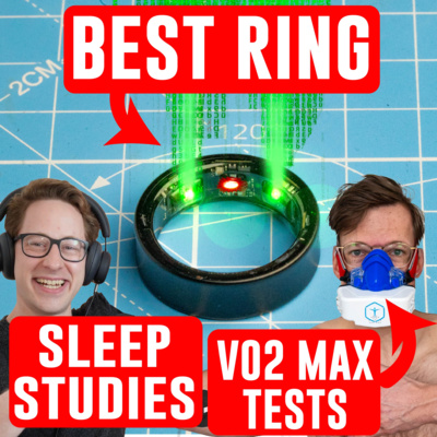 Best Smart Rings, Sleep Lab Results & VO2 Max Study: How Two Scientists Really Use Wearables (Episode 1)