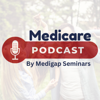 Episode 1: What Is Medicare? A Simple Explanation for Beginners