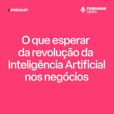 O que esperar da revolução da Inteligência Artificial nos negócios by ...