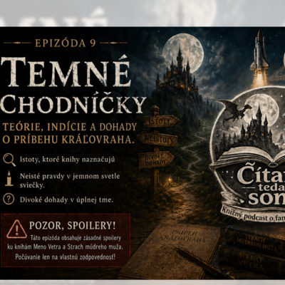 Príbeh Kráľovraha (Patrick Rothfuss) | Veľký rozbor teórií & záhad (Ep.9)