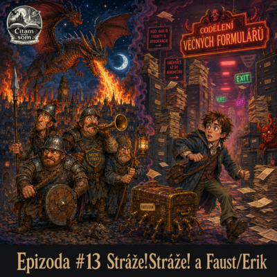 Úžasná Plochozem Vol. 3 - Terry Pratchett - Stráže!Stráže! a Faust/Erik (Ep.13)