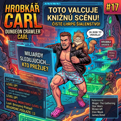 Kniha roka 2026? Hrobkař Carl (Dungeon Crawler Carl) je čistá závislosť! (Ep.17)