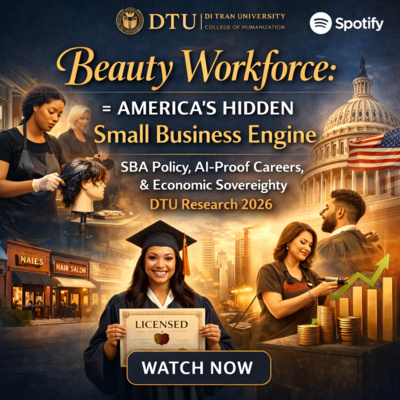 Beauty Workforce = America’s Hidden Small Business Engine | SBA Policy, AI-Proof Careers & Economic Sovereignty (DTU Research 2026)