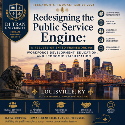 Redesigning the Public Service Engine: AI, Workforce Development, and Economic Stabilization | RESEARCH & PODCAST SERIES 2026