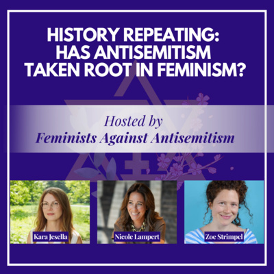 History Repeating: Has Antisemitism Taken Root in Feminism?
