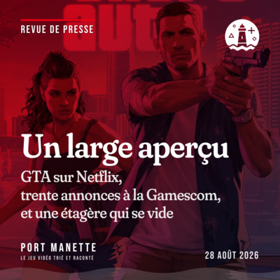 Un large aperçu — GTA sur Netflix, trente annonces à la Gamescom, et une étagère qui se vide