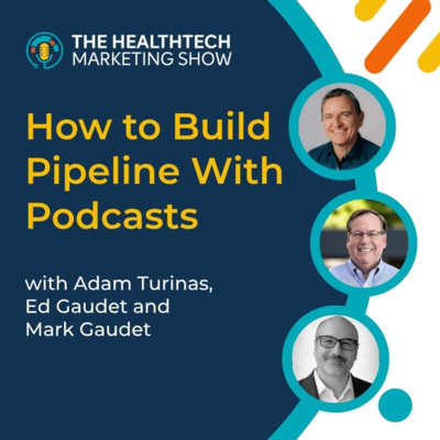 How to Build Pipeline With Podcasts