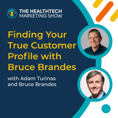 Finding Your True Customer Profile with Bruce Brandes