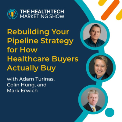 From the Archive: Rebuilding Your Pipeline Strategy for How Healthcare Buyers Actually Buy