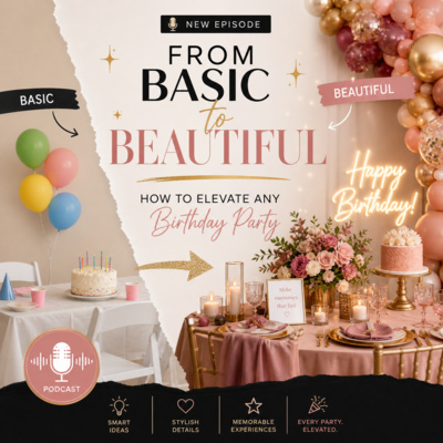 Basic to Beautiful: How to Elevate Any Birthday Party