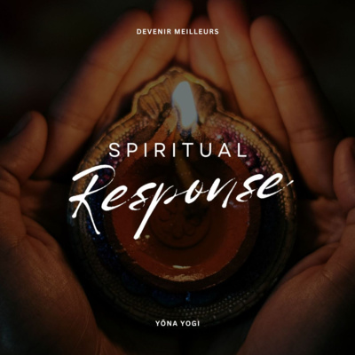 Spiritual Response (Deep Dive)