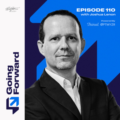 Leveraging Legal Tech to Scale Your Law Firm with Joshua Lenon | Going Forward 110