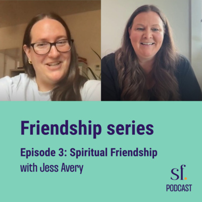 Spiritual Friendship with Jess Avery