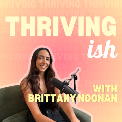 6. Social Anxiety and Showing Up with Brittany Noonan