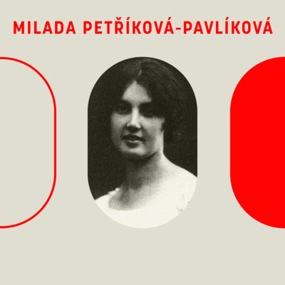 MILADA PETŘÍKOVÁ-PAVLÍKOVÁ: příběh první české architektky