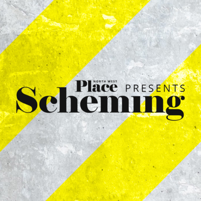 Scheming with Tim Heatley | Place North West Podcast