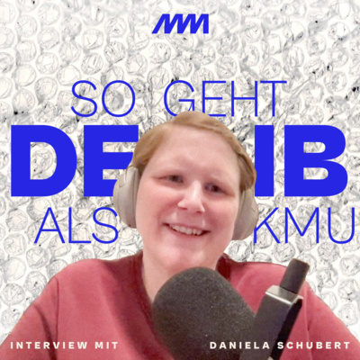 DEIB ist kein Nice-to-Have — DEIB sichert Zukunft für KMU (mit Daniela Schubert)