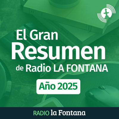 El Gran Resumen de LA FONTANA | Año 2025