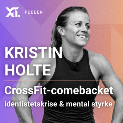 Kristin Holte – CrossFit-comebacket, identitetskrise og mental styrke 