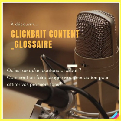 Clickbait: Définition et Mode d'Usage en Marketing Digital.