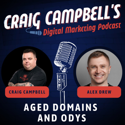 Aged Domains and ODYS and the Story Behind Them with Alex Drew