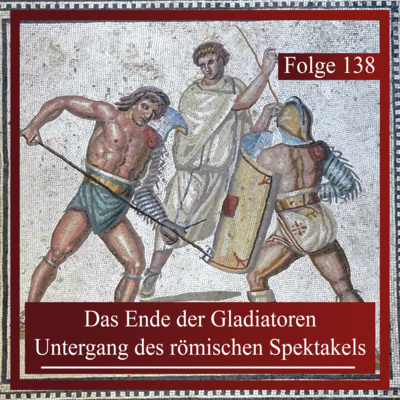 Das Ende der Gladiatoren. Untergang des römischen Spektakels