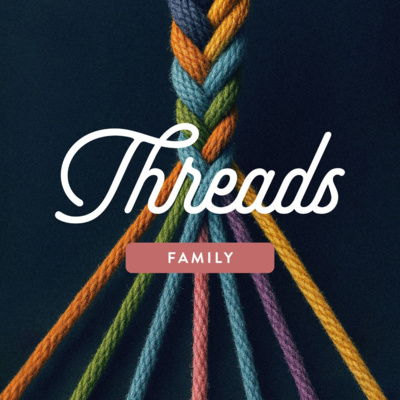 Threads | Family