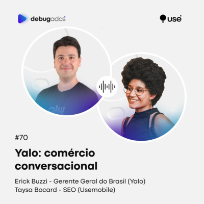 #70 Yalo: comércio conversacional