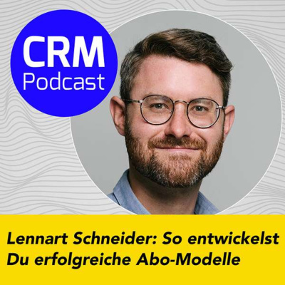 🚀 CRM Podcast: So entwickelst Du erfolgreiche Abo-Modelle
