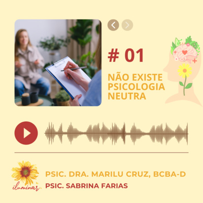 #01 - Não existe psicologia neutra. 
