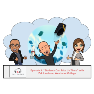 S1E3 - "Students Can Take Us There" with Zak Landrum, Westmont College