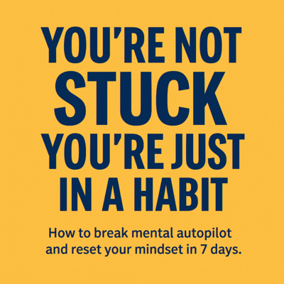 You're Not Stuck