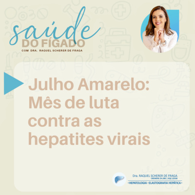 Julho Amarelo - Mês de luta contra as hepatites virais