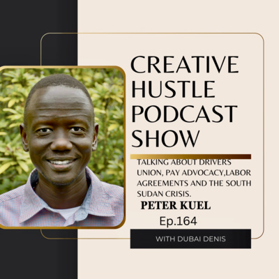 Unpacking the Ride-Share Revolution:Peter Kuel on Driver Unions, Pay justice and the South sudan Crisis.