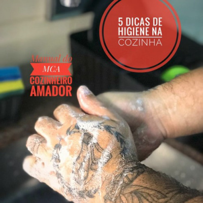 MCA Manual do cozinheiro amador #13- 5 dicas de higiene na cozinha