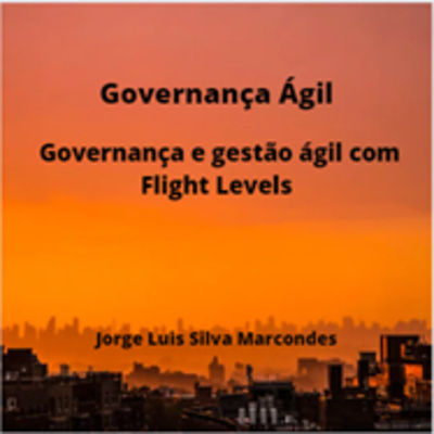 JornadaCast T4E:215 Livro Governança Ágil - Governança e gestão ágil com Flight Levels