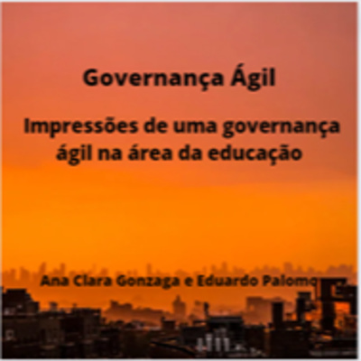 JornadaCast T4E:212 - Livro Governança Ágil - Impressões de uma governança ágil na área da educação.