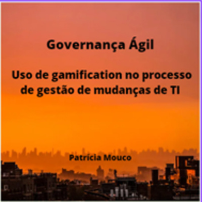 JornadaCast T4E:210 - Livro Governança Ágil - Uso de gamification no processo de gestão de mudanças de TI.