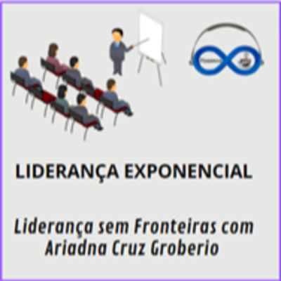 JornadaCast T4E:195 - Liderança sem Fronteiras com Ariadna Cruz Groberio