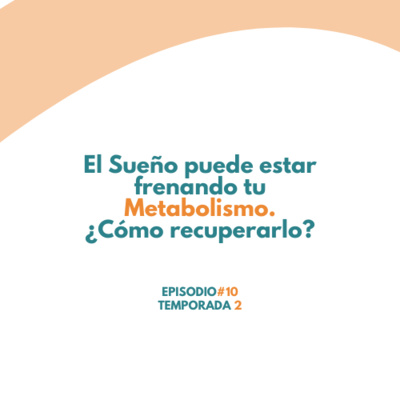 Lo que puede estar frenando tu metabolismo; el SUEÑO. ¿Cómo Recuperarlo? - Realmente Sano EP10 TEMP2