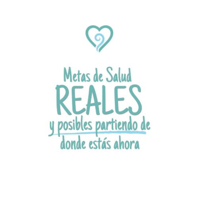 Metas de Salud REALES y posibles partiendo de donde estás ahora 