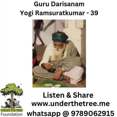 Guru Darisanam Yogi Ramsuratkumar EP:39 by Tamil Short Stories - Under
