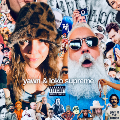 Episode 131 - YAWN AND LOKO SUPREME