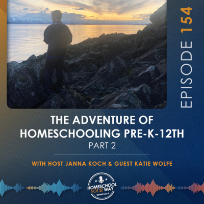 THE ADVENTURE OF HOMESCHOOLING PRE-K-12TH: PART TWO