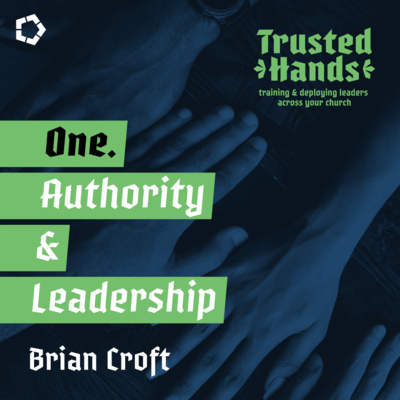 Authority and leadership // Trusted Hands