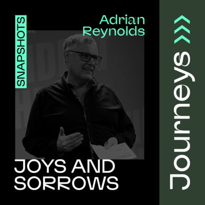 Joys and Sorrows // Adrian Reynolds