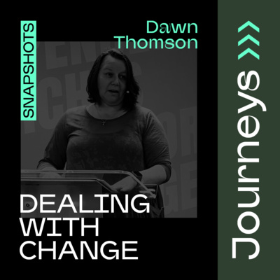 Dealing with Change // Dawn Thomson