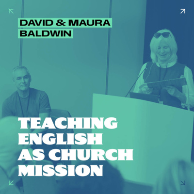 Teaching English as Church Mission // David & Maura Baldwin