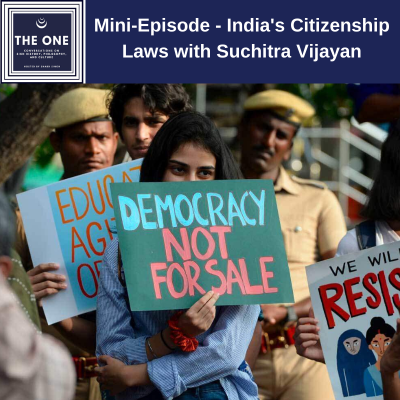 Mini-Episode - India's Citizenship Laws with Suchitra Vijayan